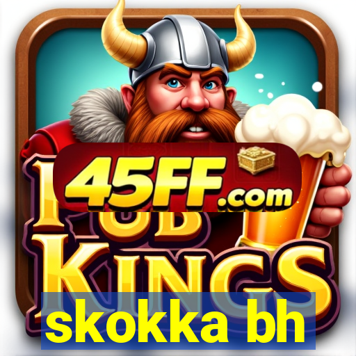 skokka bh